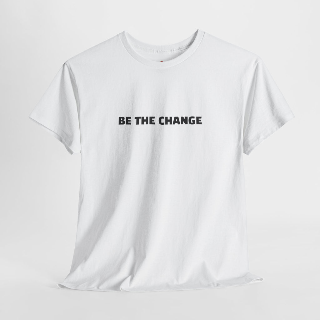 BE THE CHANGE