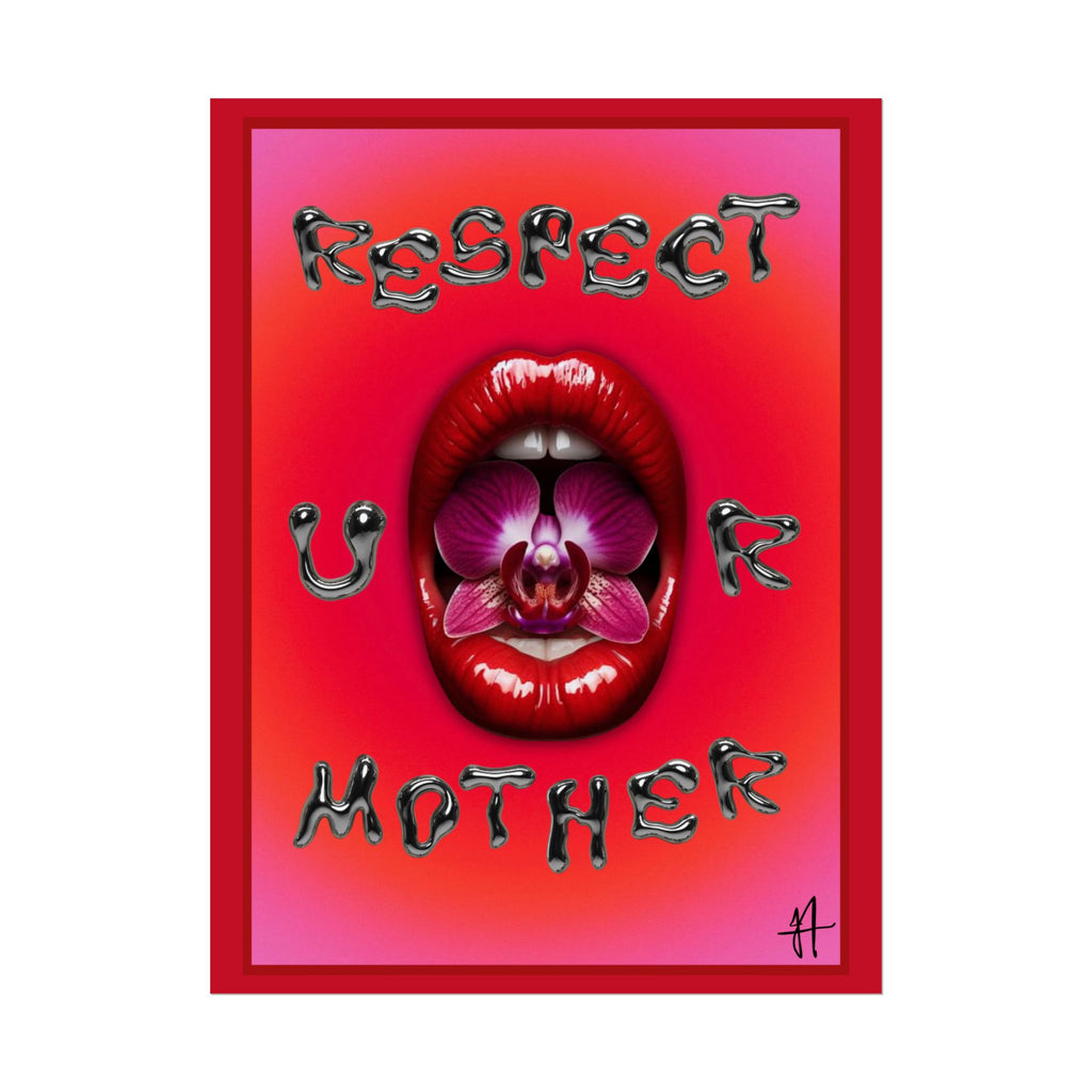 Respect UR Mother - Lippy Art Print Poster