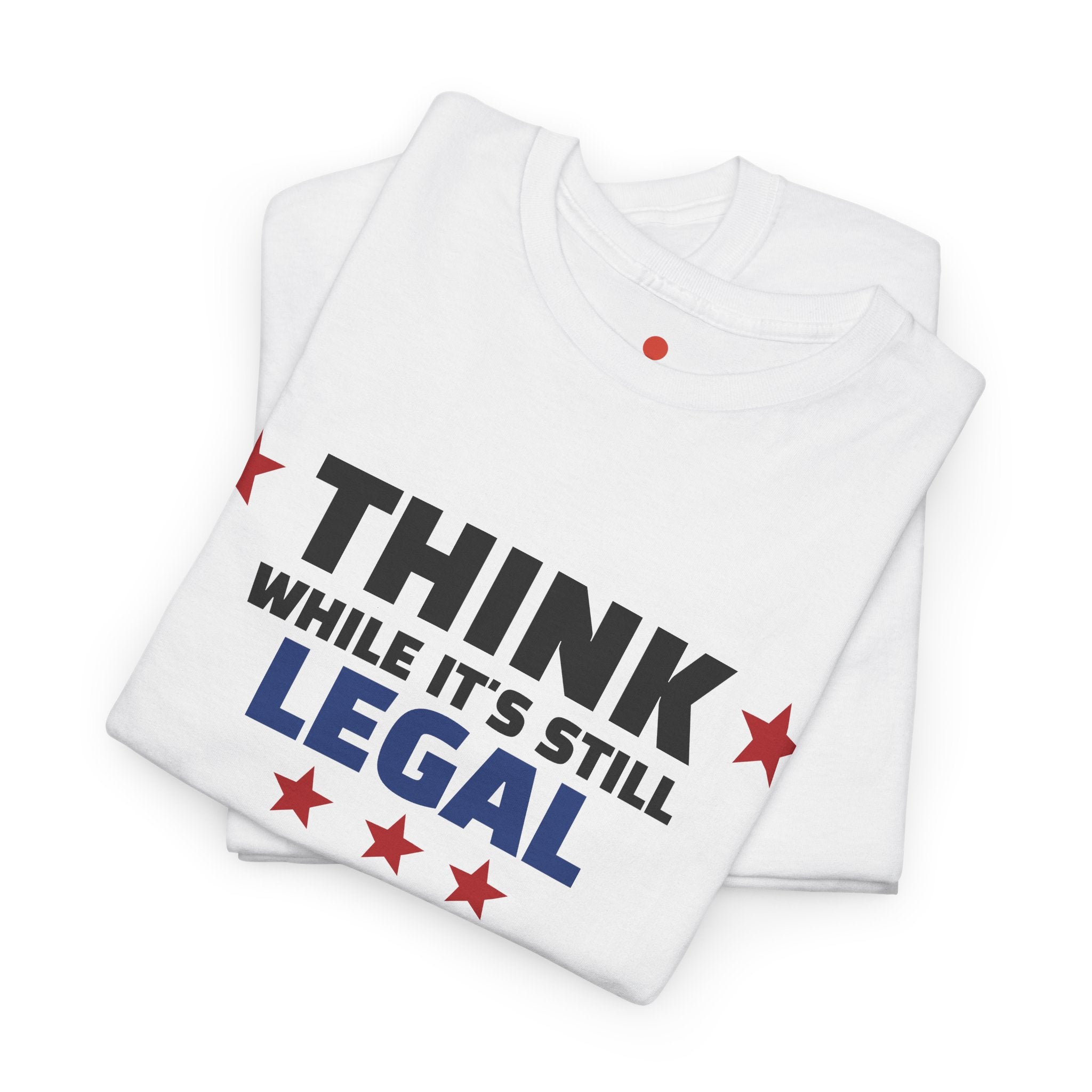 THINK while it’s still LEGAL