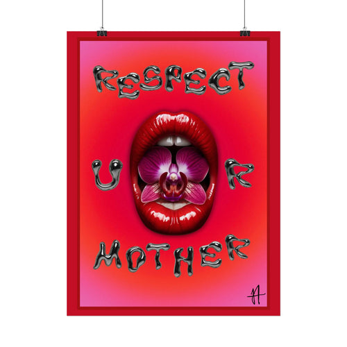 Respect UR Mother - Lippy Art Print Poster