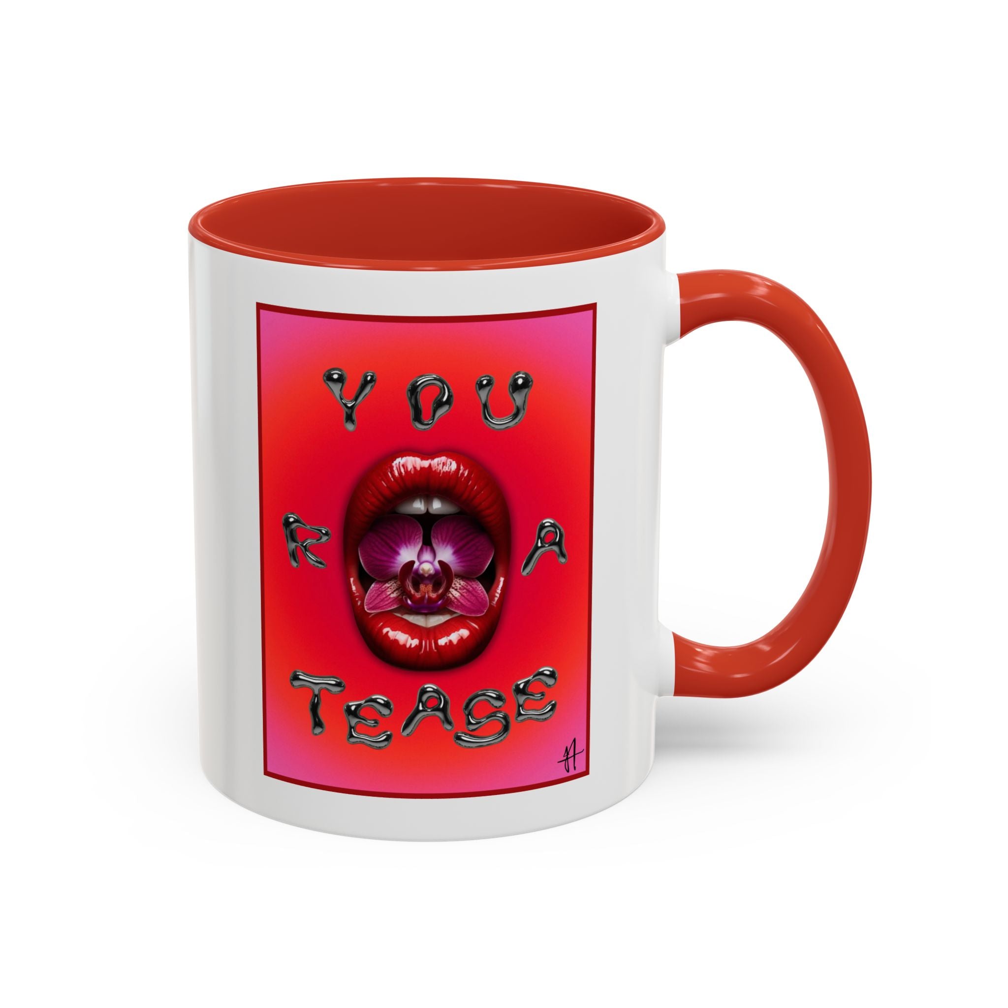 ‘You R A Tease’ Mug (righty)